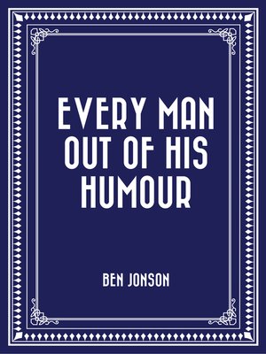 cover image of Every Man out of His Humour